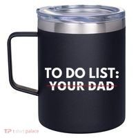 To Do List Your Dad 12oz Stainless Steel Coffee Mug thumb 2