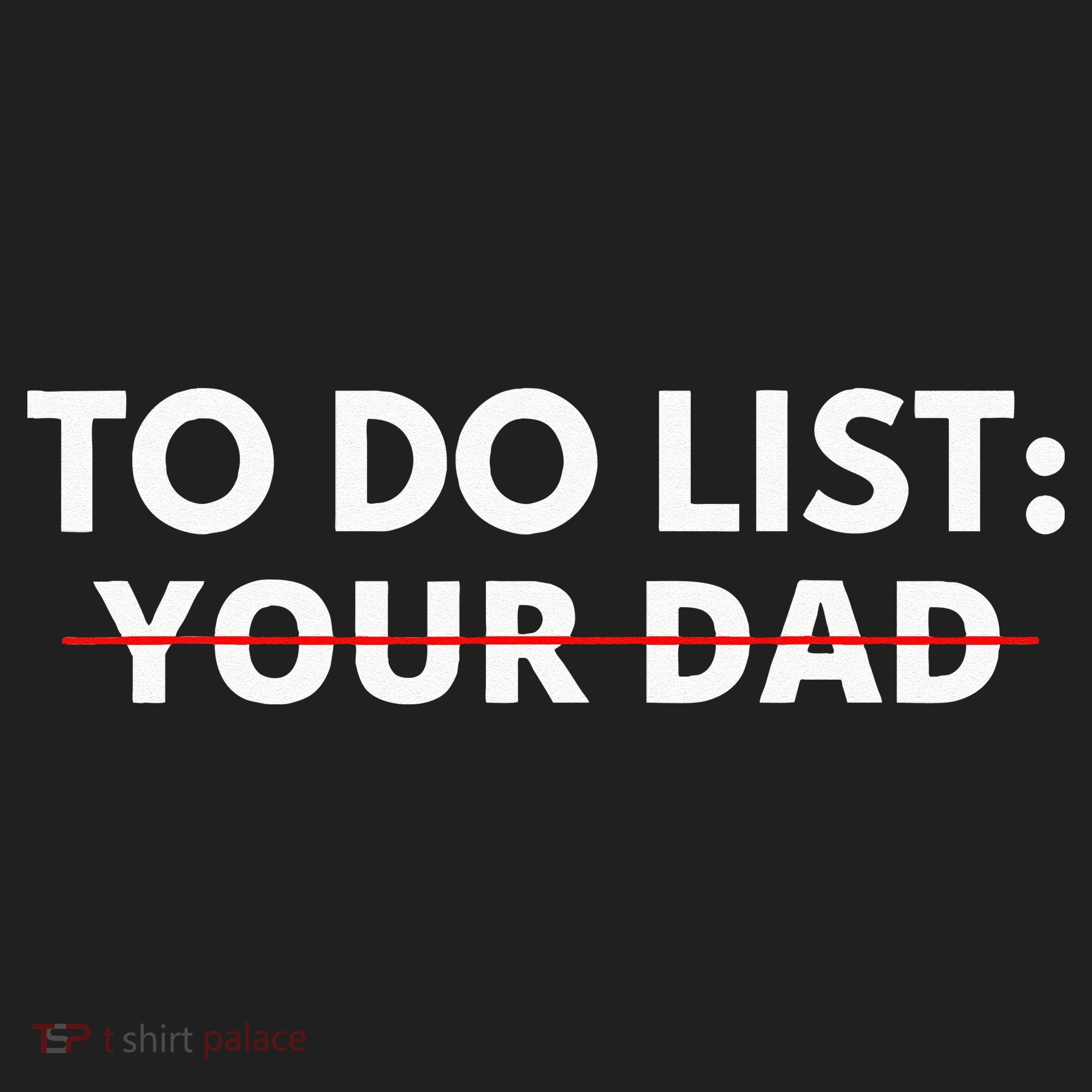 To Do List Your Dad Tumbler