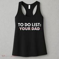 To Do List Your Dad Women's Tank Top thumb 3