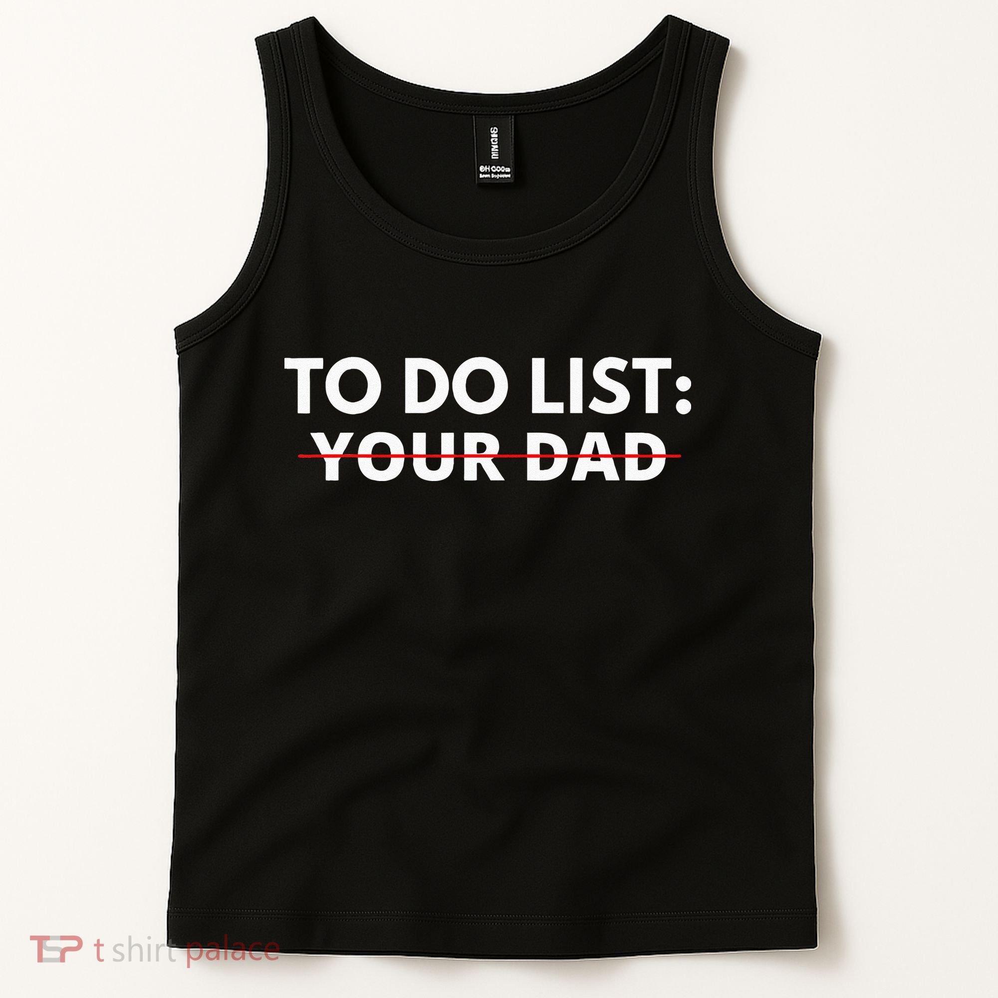 To Do List Your Dad Tank Top