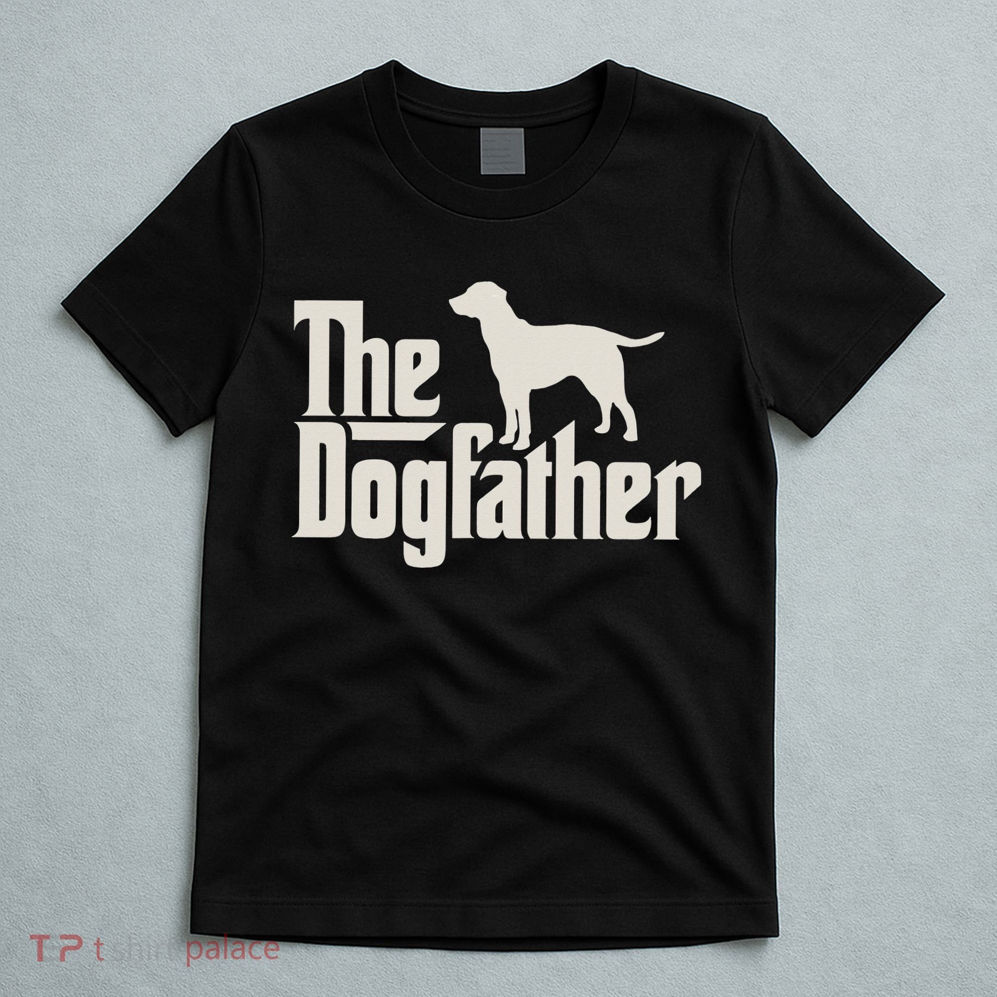 The Dogfather Labrador Funny Dog Owner T-Shirt