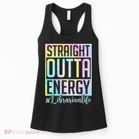 Tie Dye Librarian Straight Outta Energy Love Teacher Life Women's Tank Top thumb 0