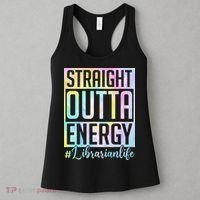 Tie Dye Librarian Straight Outta Energy Love Teacher Life Women's Tank Top thumb 3