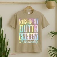 Tie Dye Librarian Straight Outta Energy Love Teacher Life T-Shirt thumb 2