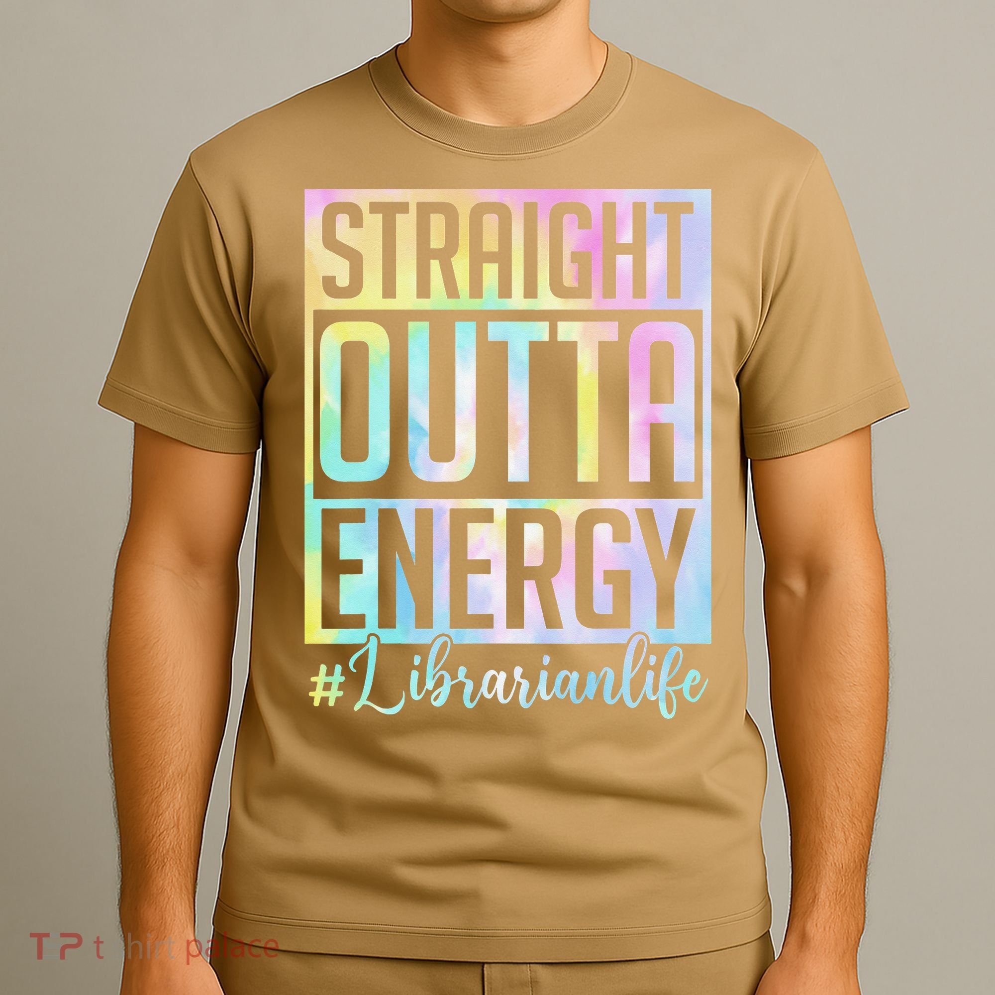 Tie Dye Librarian Straight Outta Energy Love Teacher Life T-Shirt