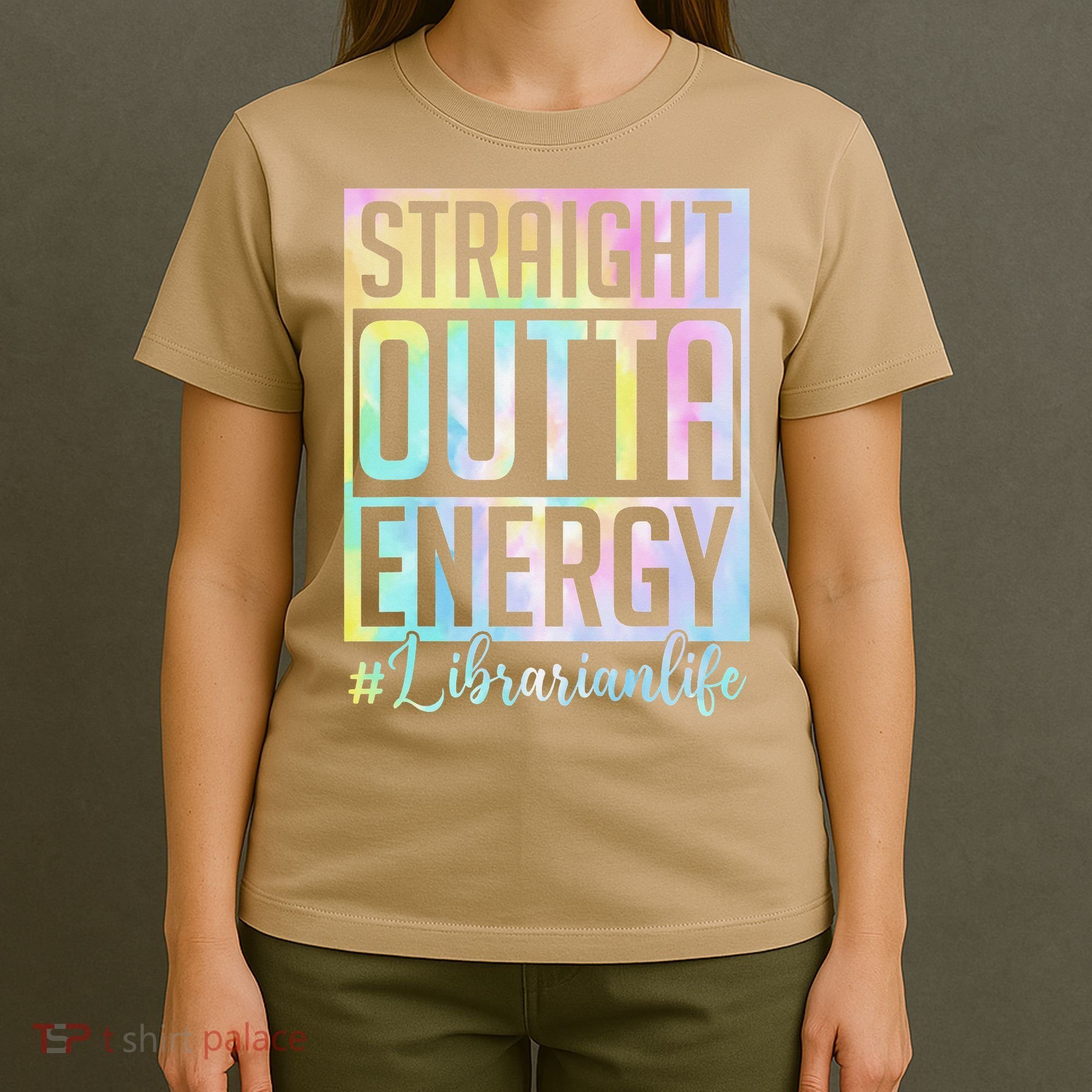 Tie Dye Librarian Straight Outta Energy Love Teacher Life T-Shirt