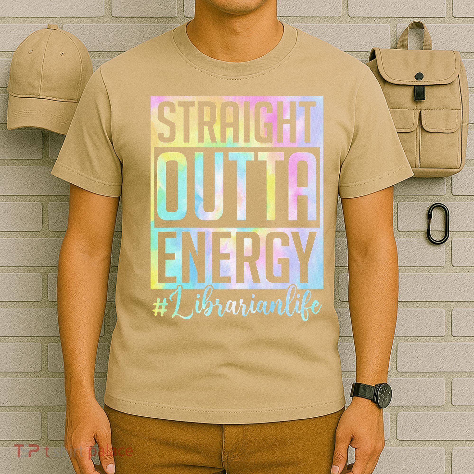 Tie Dye Librarian Straight Outta Energy Love Teacher Life T-Shirt