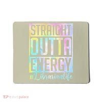 Tie Dye Librarian Straight Outta Energy Love Teacher Life Mousepad thumb 0