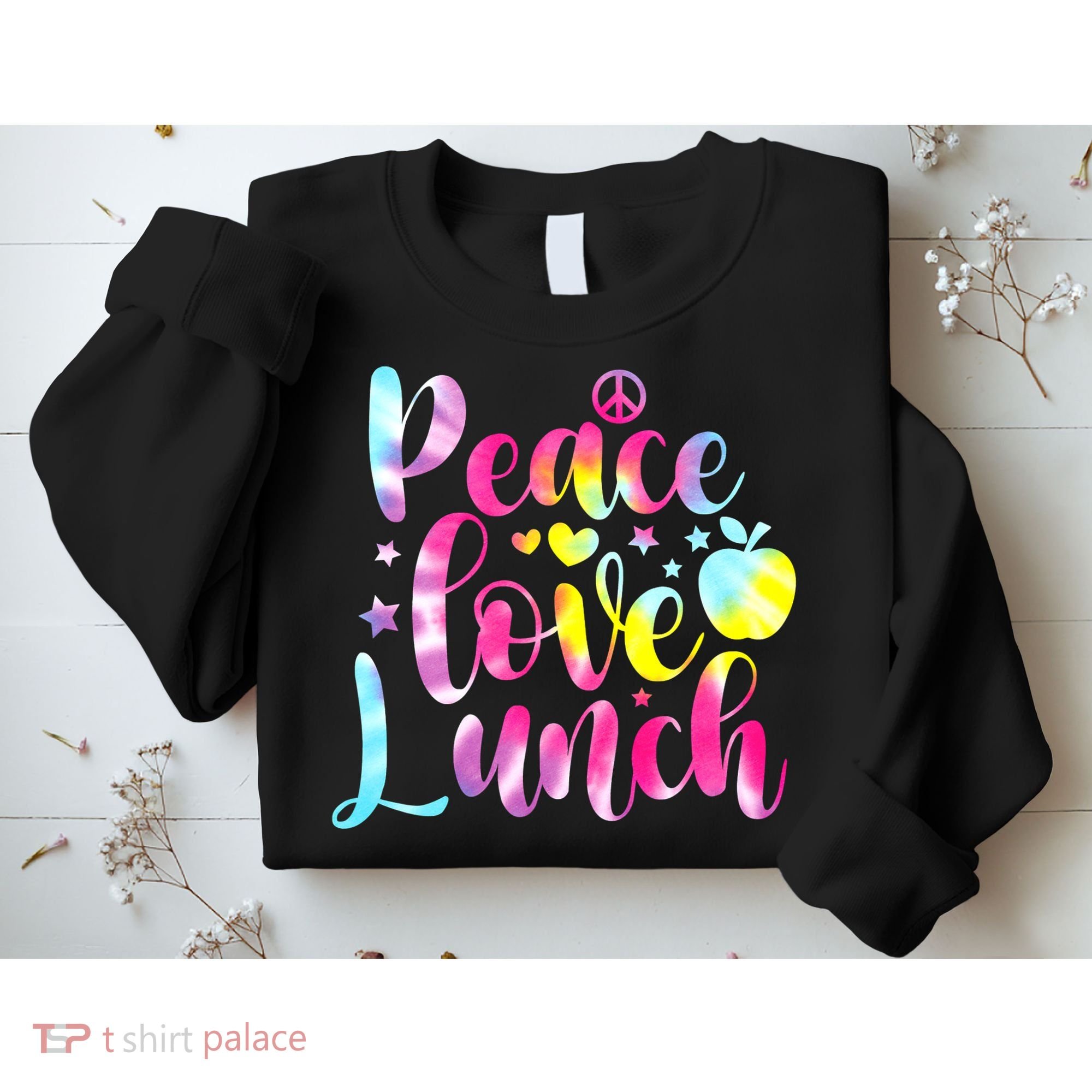 Tie Dye Lunch Lady Peace Love Lunch Cafeteria Squad Wo Sweatshirt