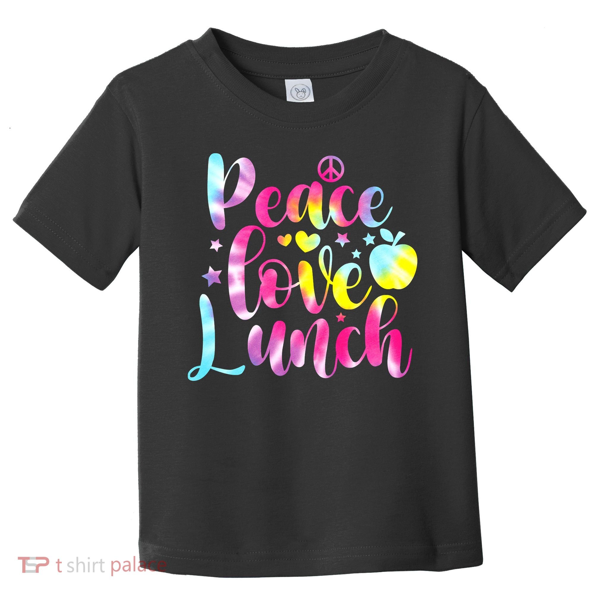 Tie Dye Lunch Lady Peace Love Lunch Cafeteria Squad Wo Toddler T-Shirt