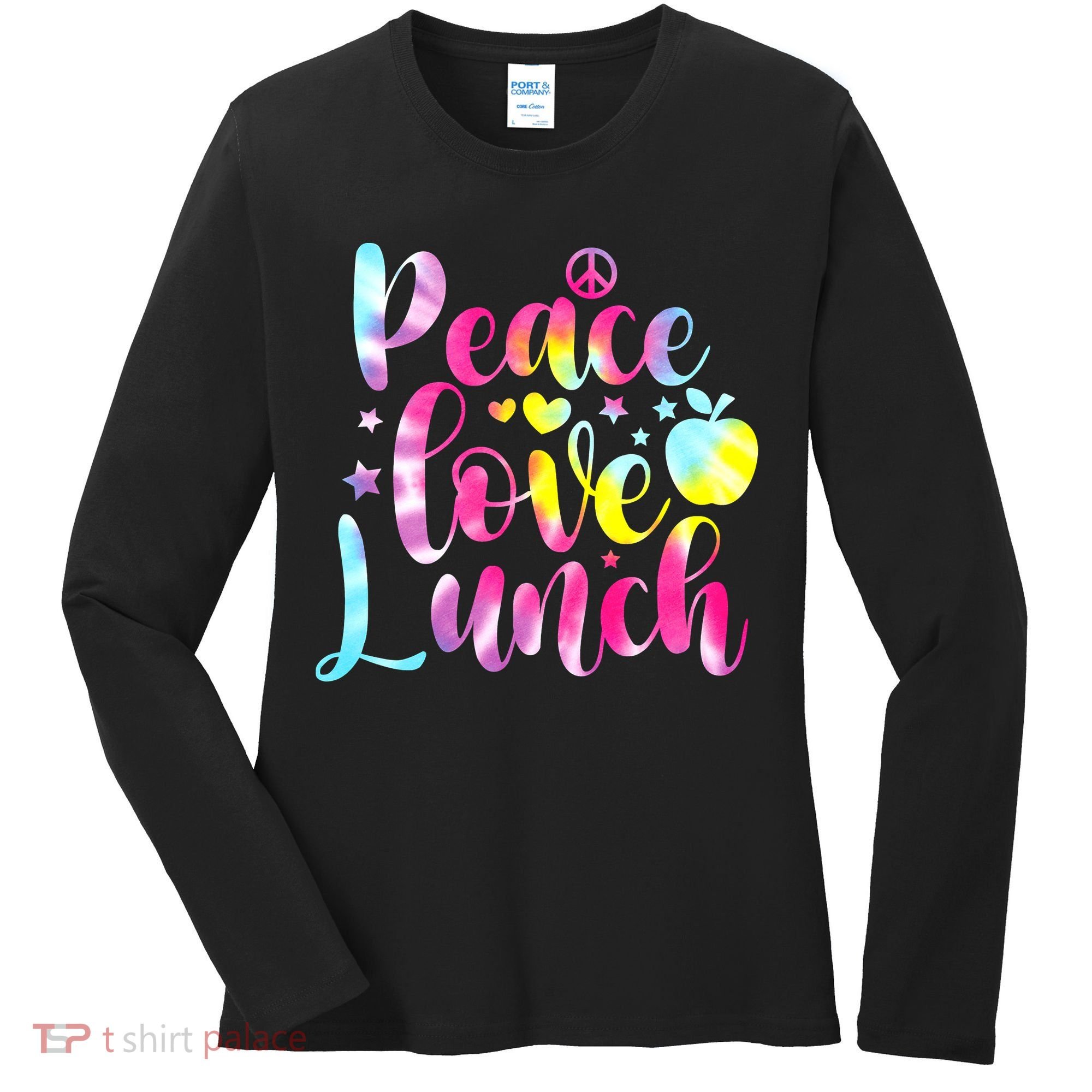 Tie Dye Lunch Lady Peace Love Lunch Cafeteria Squad Wo Women's Long Sleeve Shirt