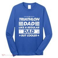 Triathlon Dad Like A Regular Dad Funny Triathlon Great Gift Long Sleeve Shirt thumb 0