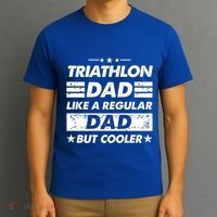 Triathlon Dad Like A Regular Dad Funny Triathlon Great Gift T-Shirt thumb 3