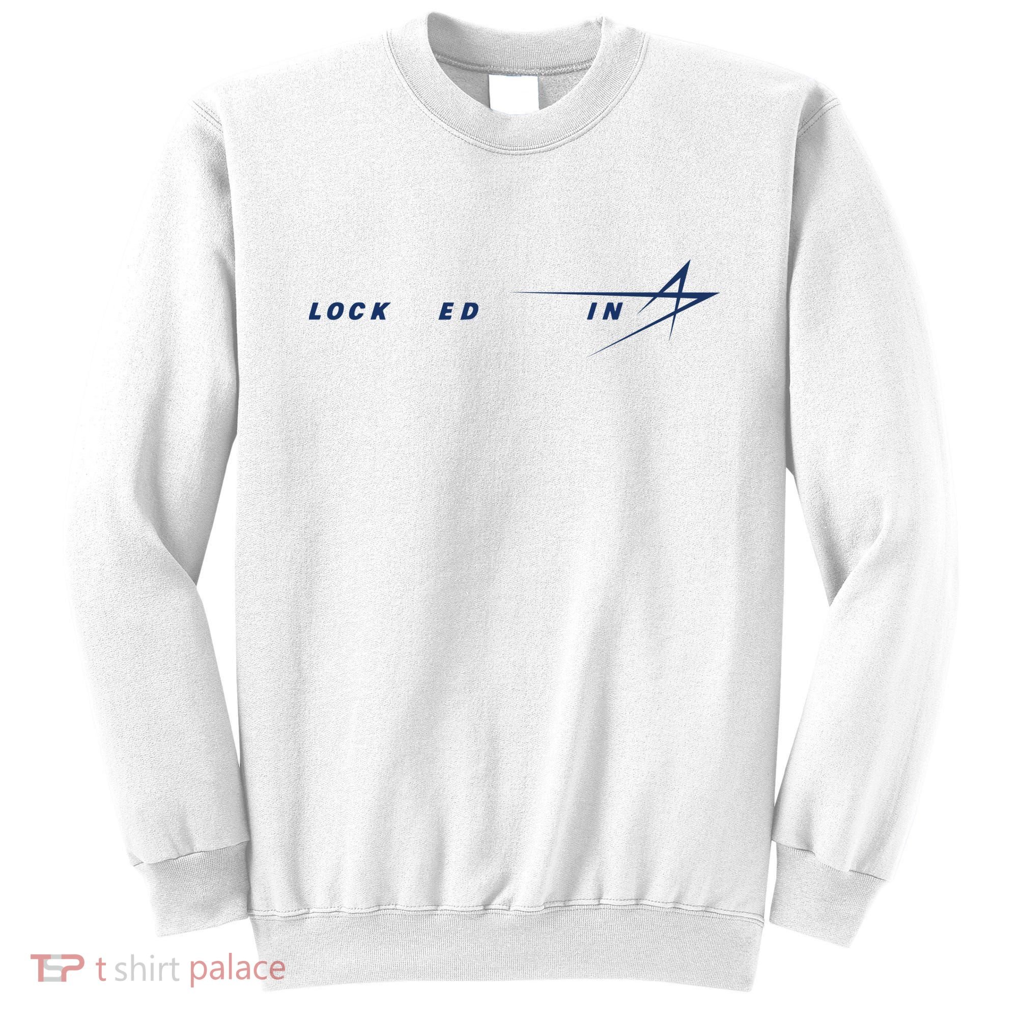 Tweet Davidson Locked In Lockheed Martin Sweatshirt