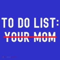 To Do List Your Mom Sarcastic Funny Idea Gift Toddler Hoodie thumb 2