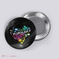 Tie Dye Lunch Lady Cafeteria Staff Welcome Back To School Button thumb 0