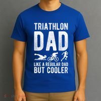 Triathlon Dad Like A Regular Dad But Cooler Triathlon Dad Cute Gift T-Shirt thumb 3