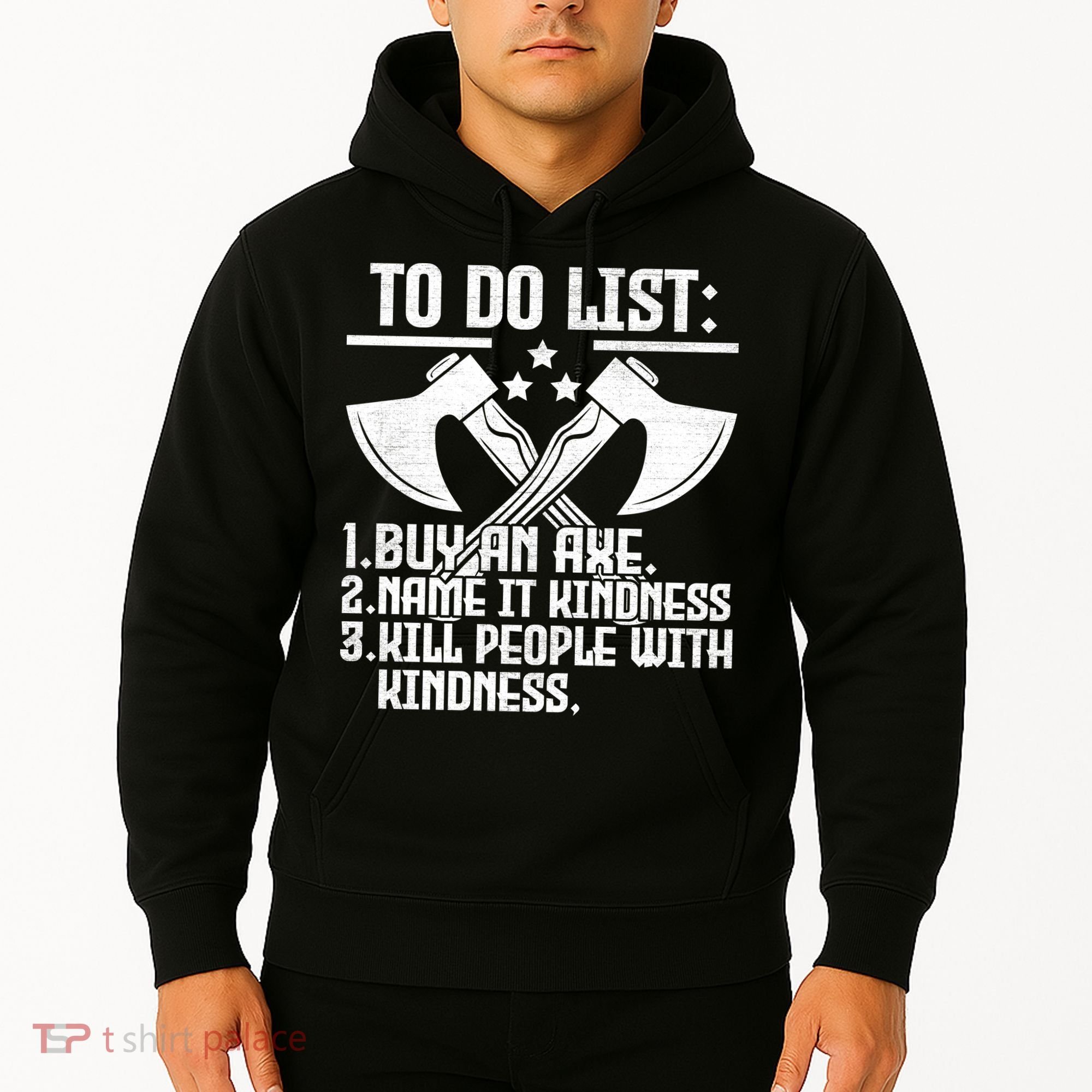 To Do List Buy An Axe Funny Hoodie