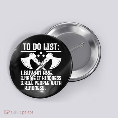 To Do List Buy An Axe Funny Button
