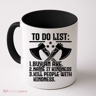 To Do List Buy An Axe Funny Coffee Mug