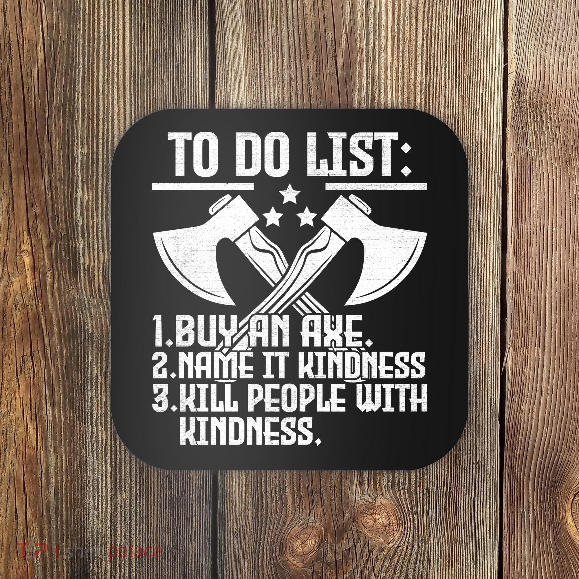 To Do List Buy An Axe Funny Coaster