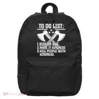 To Do List Buy An Axe Funny 16 in Basic Backpack thumb 0