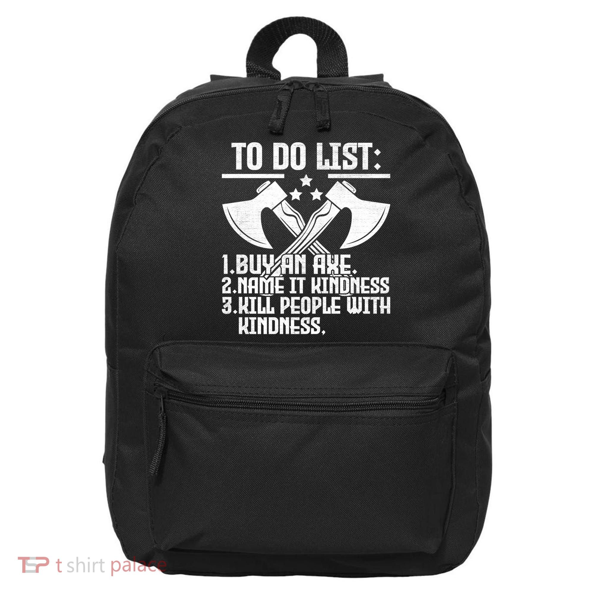 To Do List Buy An Axe Funny 16 in Basic Backpack