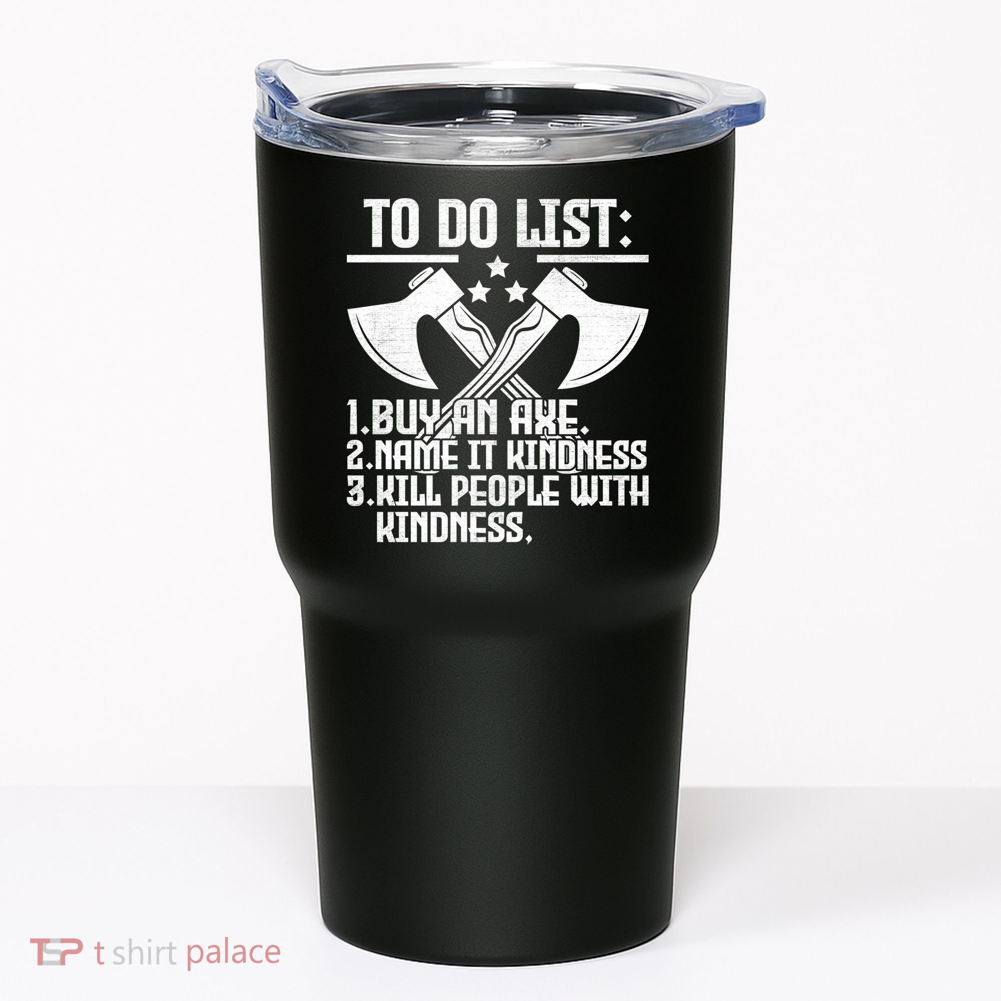 To Do List Buy An Axe Funny Tumbler