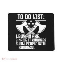 To Do List Buy An Axe Funny Mousepad thumb 0