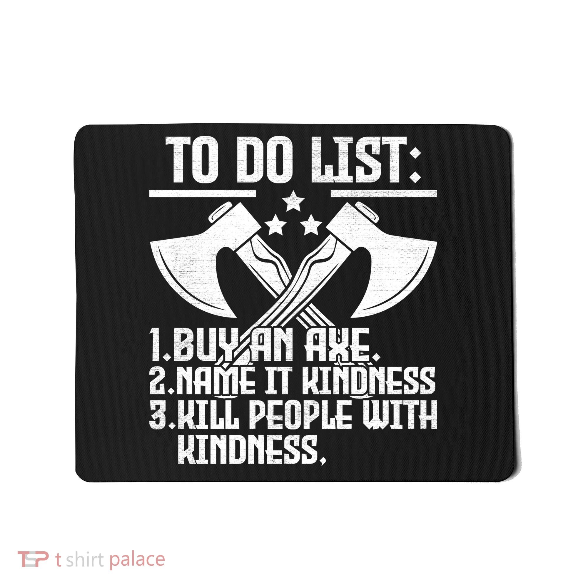 To Do List Buy An Axe Funny Mousepad