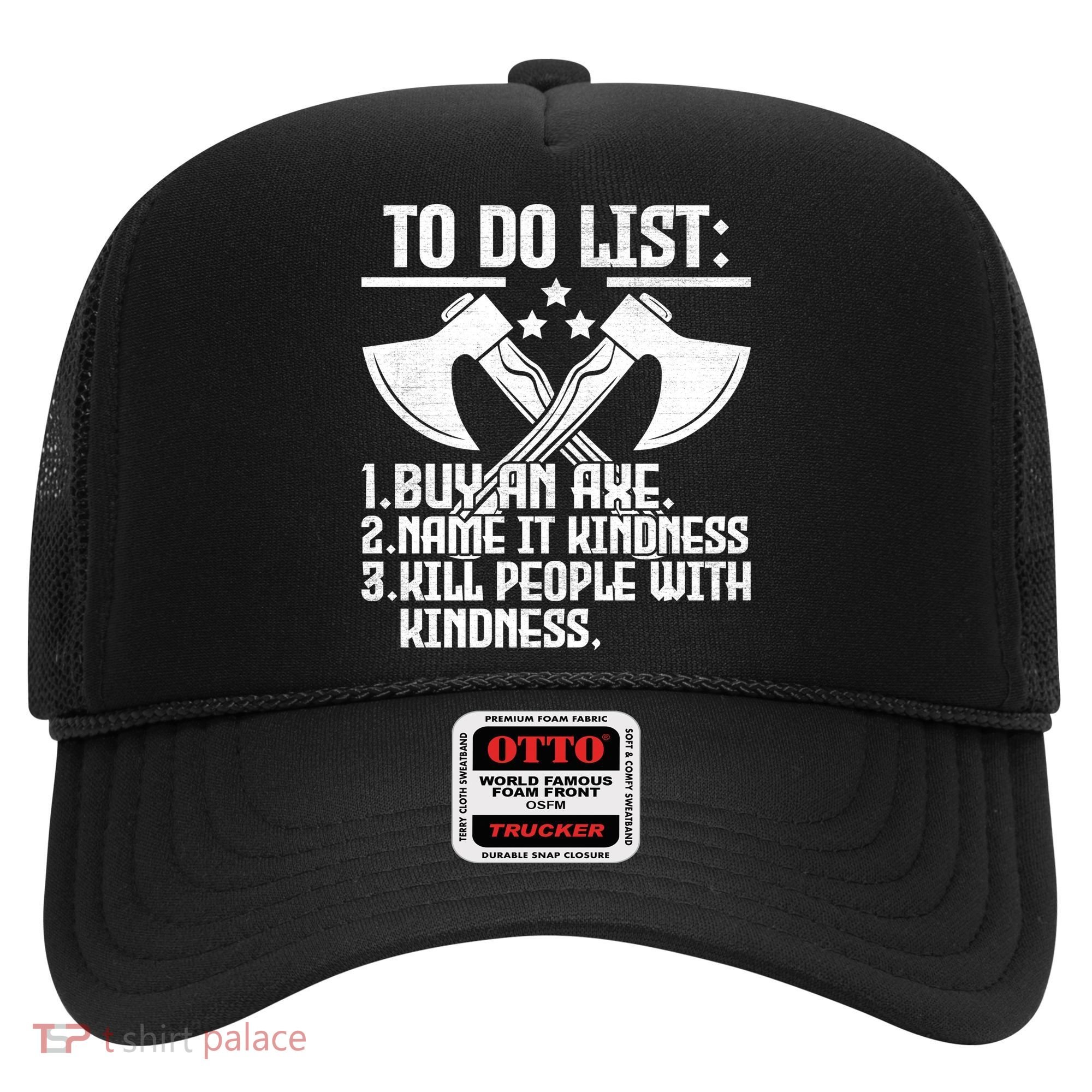 To Do List Buy An Axe Funny Hat