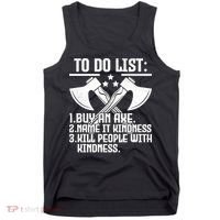To Do List Buy An Axe Funny Tank Top thumb 0