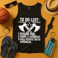 To Do List Buy An Axe Funny Tank Top thumb 4