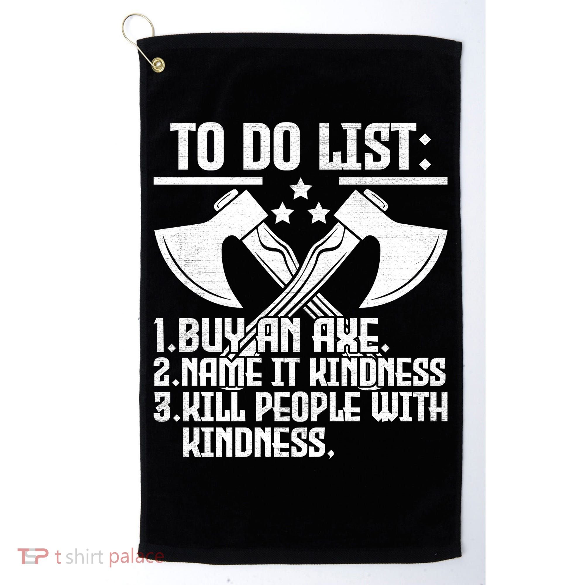 To Do List Buy An Axe Funny Golf Towel