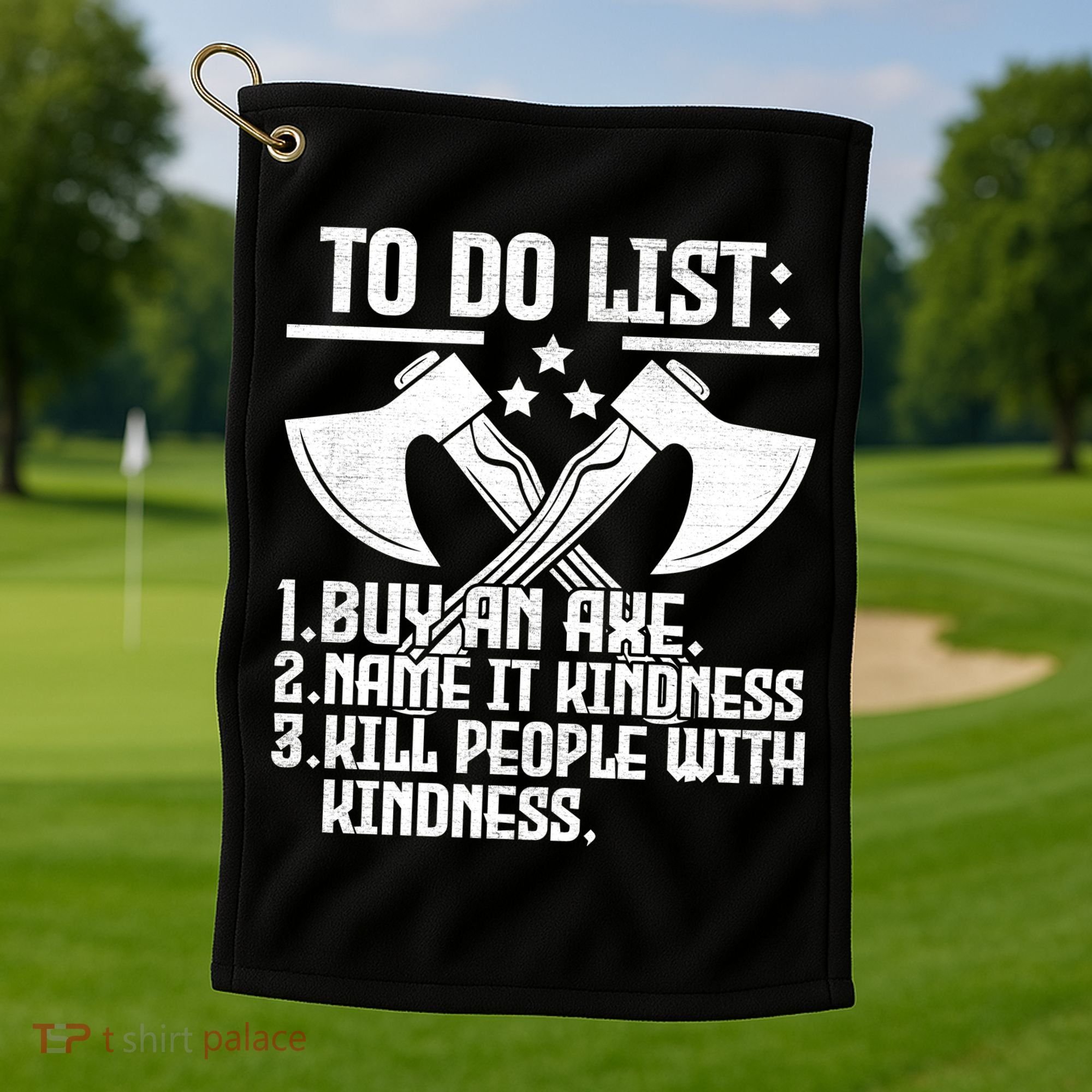 To Do List Buy An Axe Funny Golf Towel