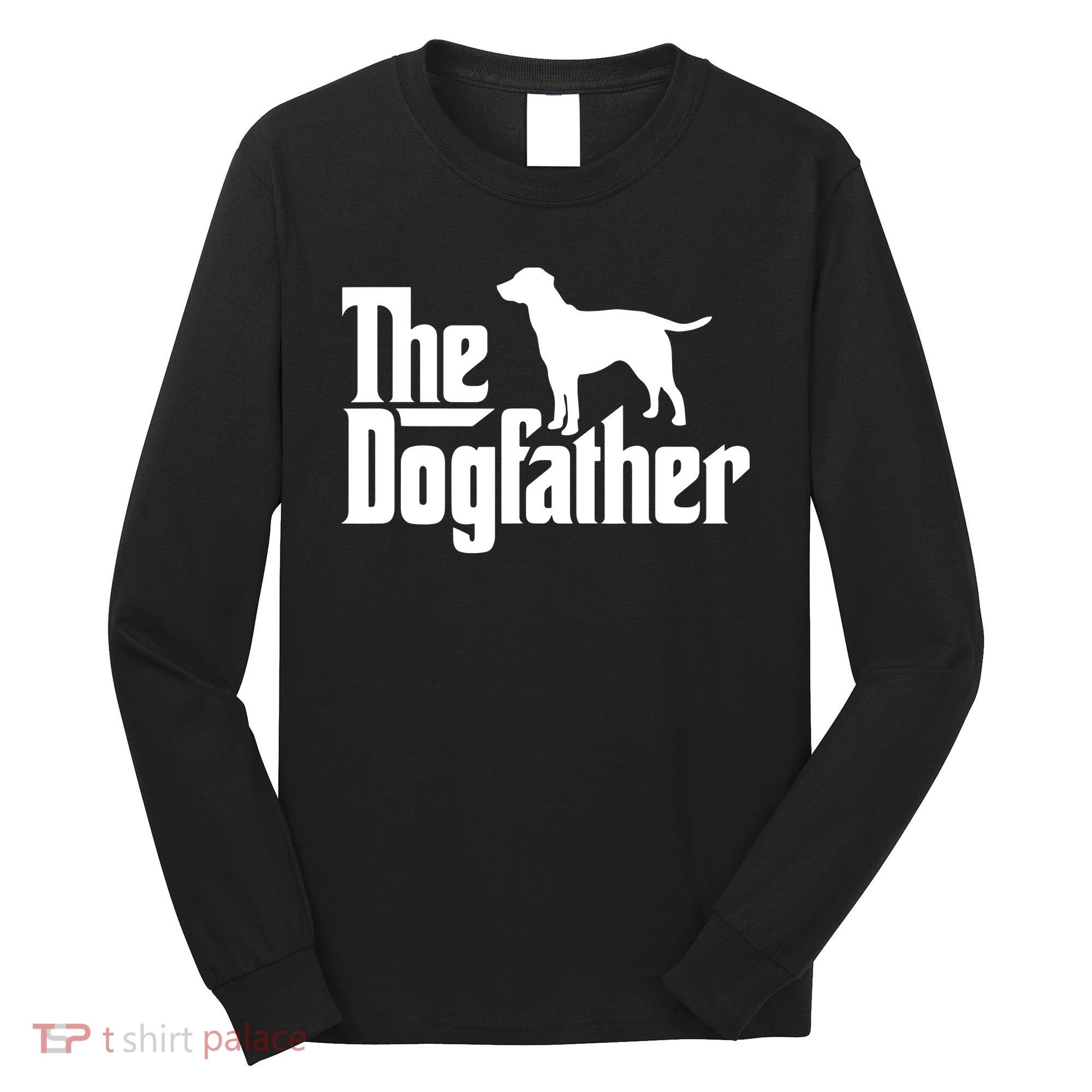The Dogfather Labrador Funny Dog Owner Long Sleeve Shirt