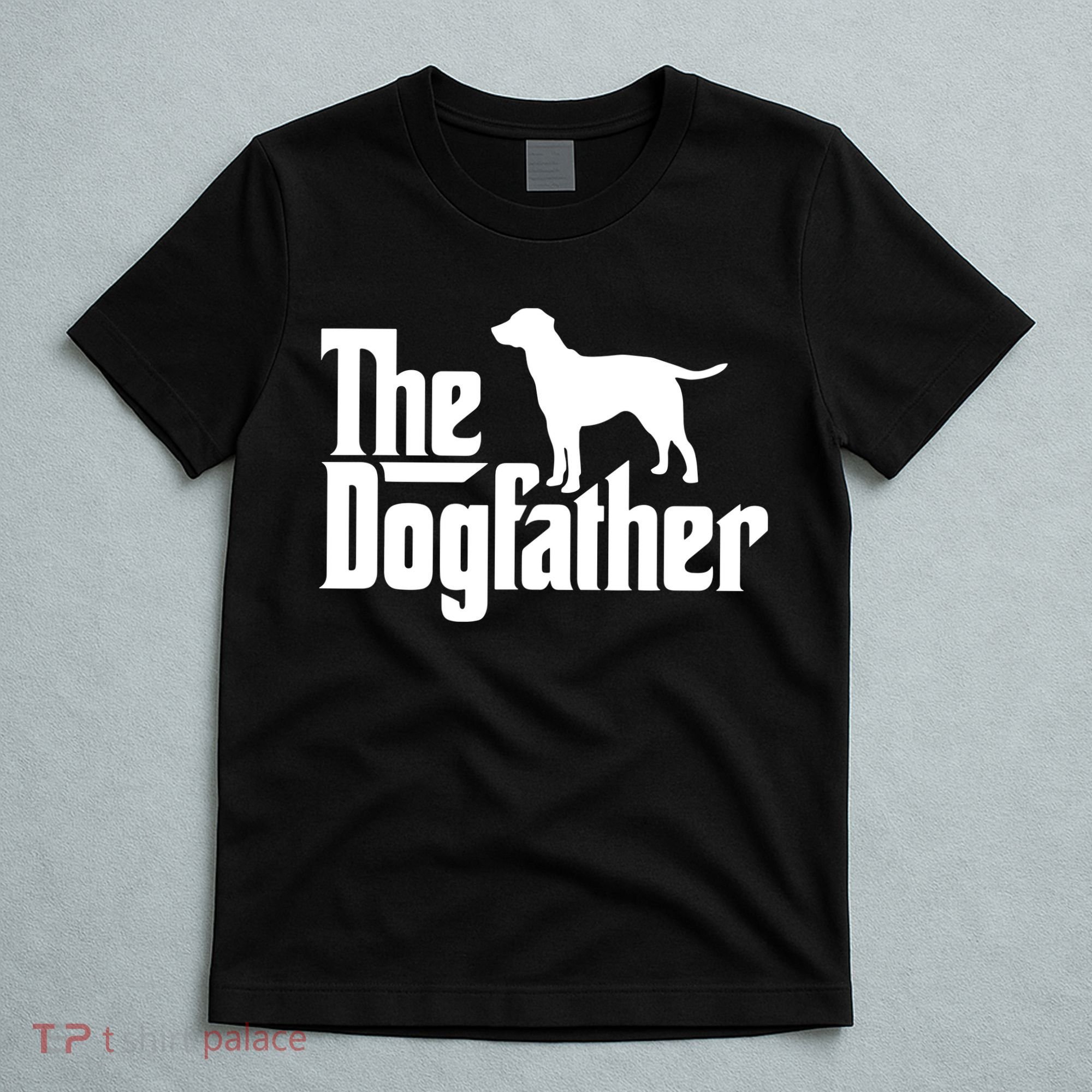 The Dogfather Labrador Funny Dog Owner T-Shirt