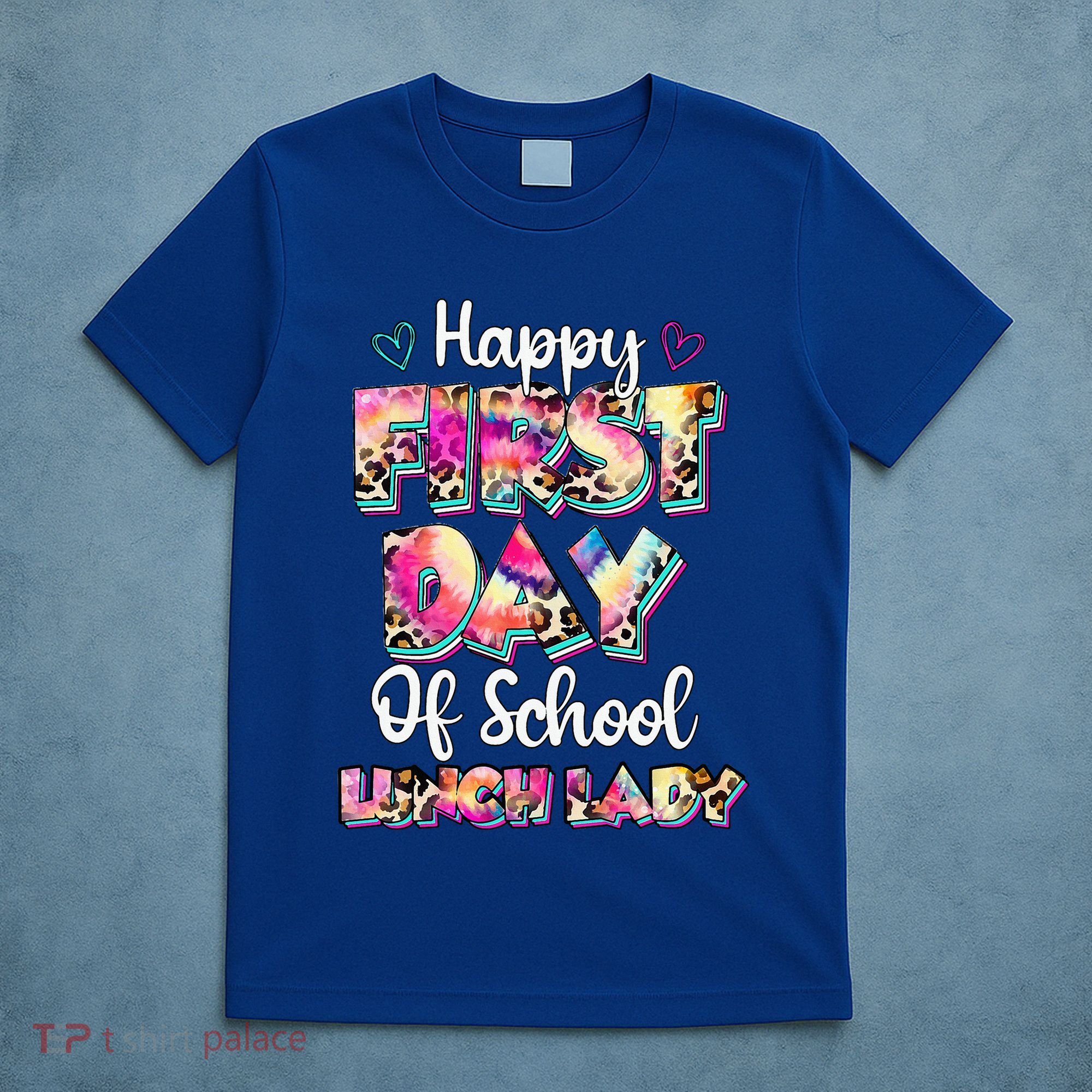Tie Dye Leopard Happy First Day Of School Lunch Lady T-Shirt