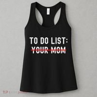To Do List Your Mom Sarcastic To Do List Ur Mom Funny Meme Women's Tank Top thumb 3