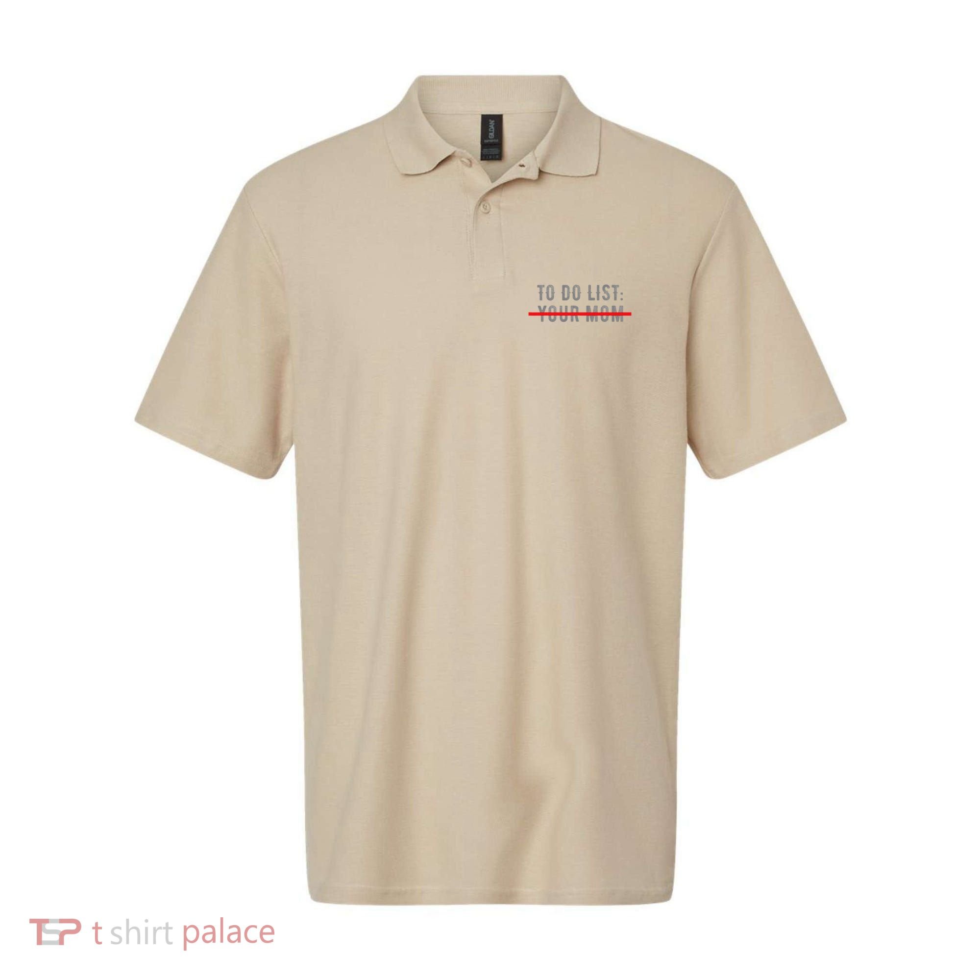 To Do List Your Mom Funny MotherS Day From Son Or Daughter Polo