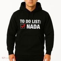 To Do List Nada Funny Hoodie thumb 2