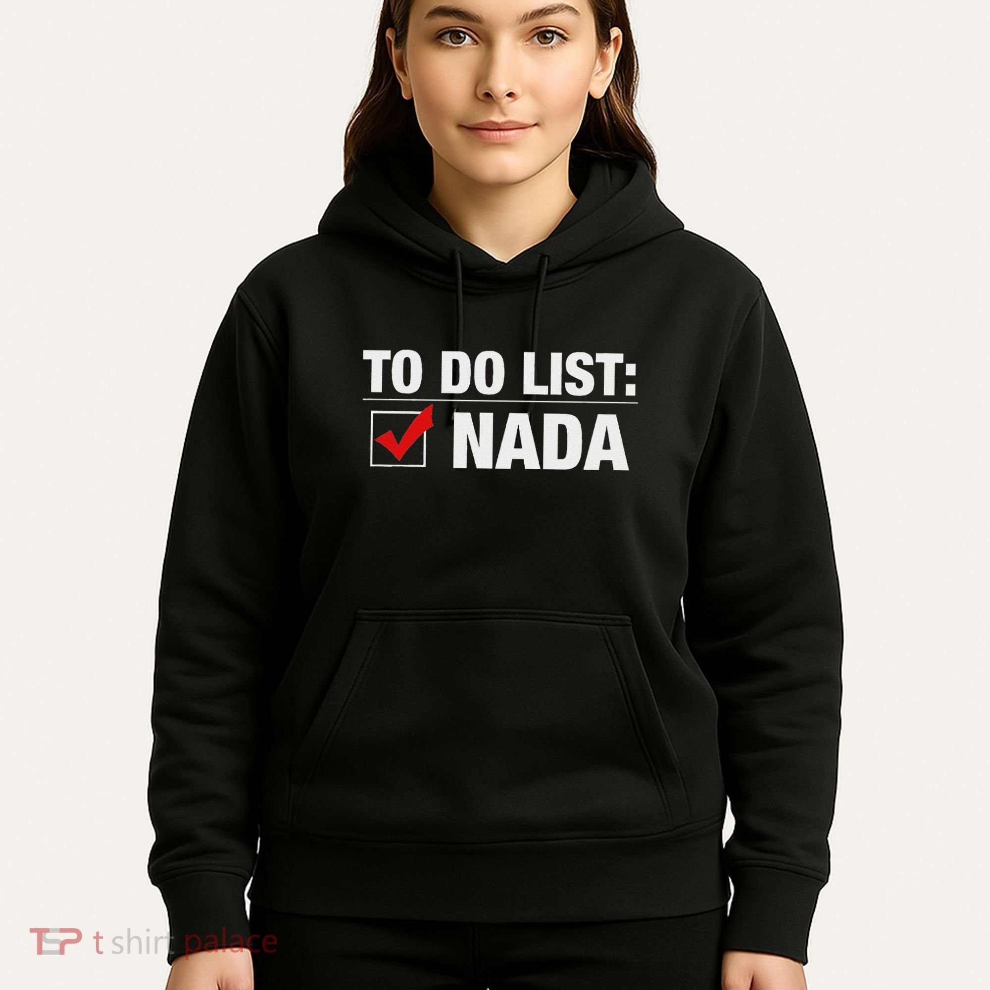 To Do List Nada Funny Hoodie