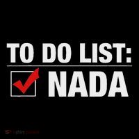 To Do List Nada Funny Long Sleeve Shirt thumb 2