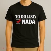 To Do List Nada Funny T-Shirt thumb 3