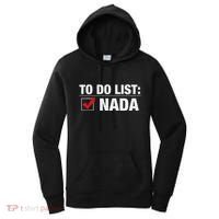 To Do List Nada Funny Women's Hoodie thumb 0