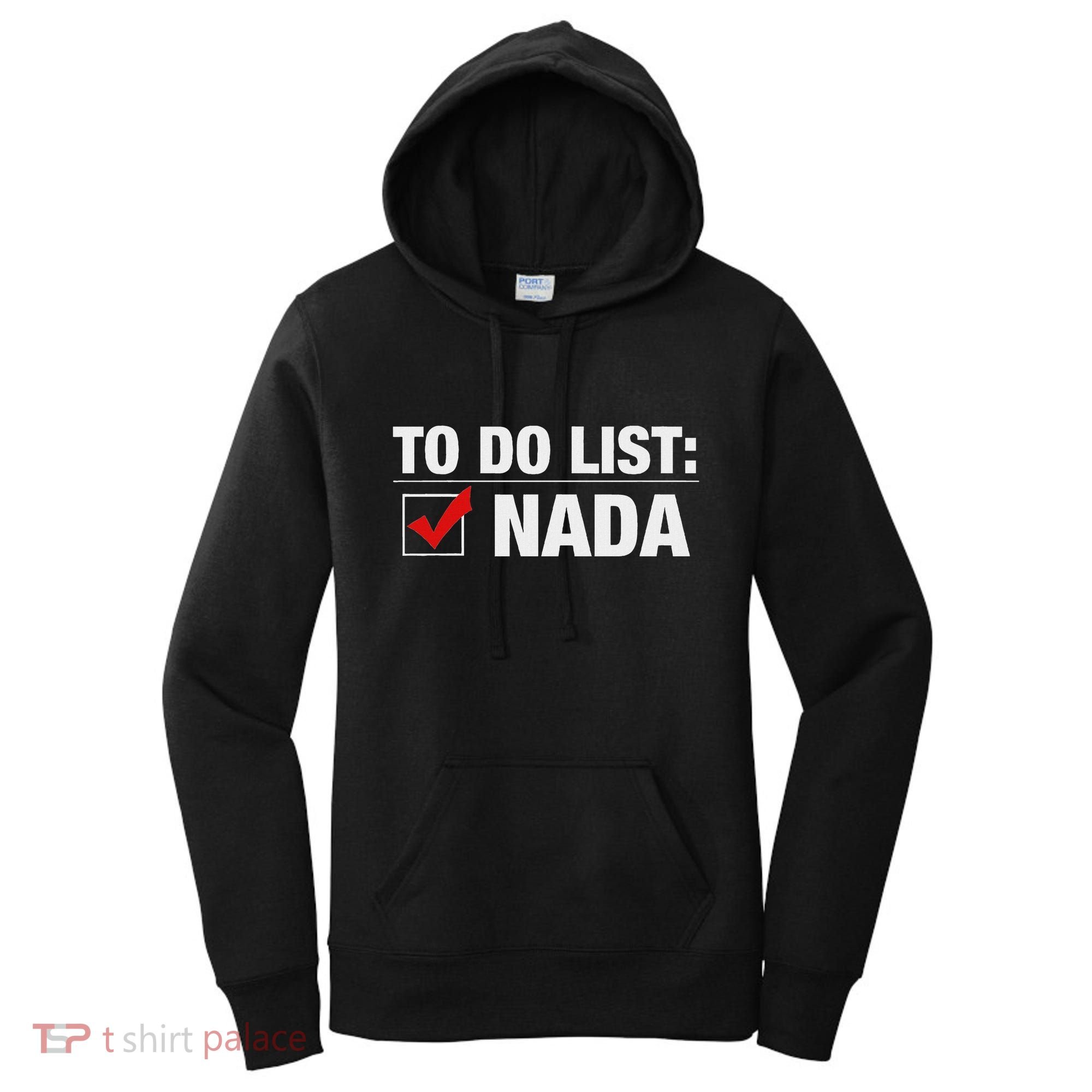 To Do List Nada Funny Women's Hoodie