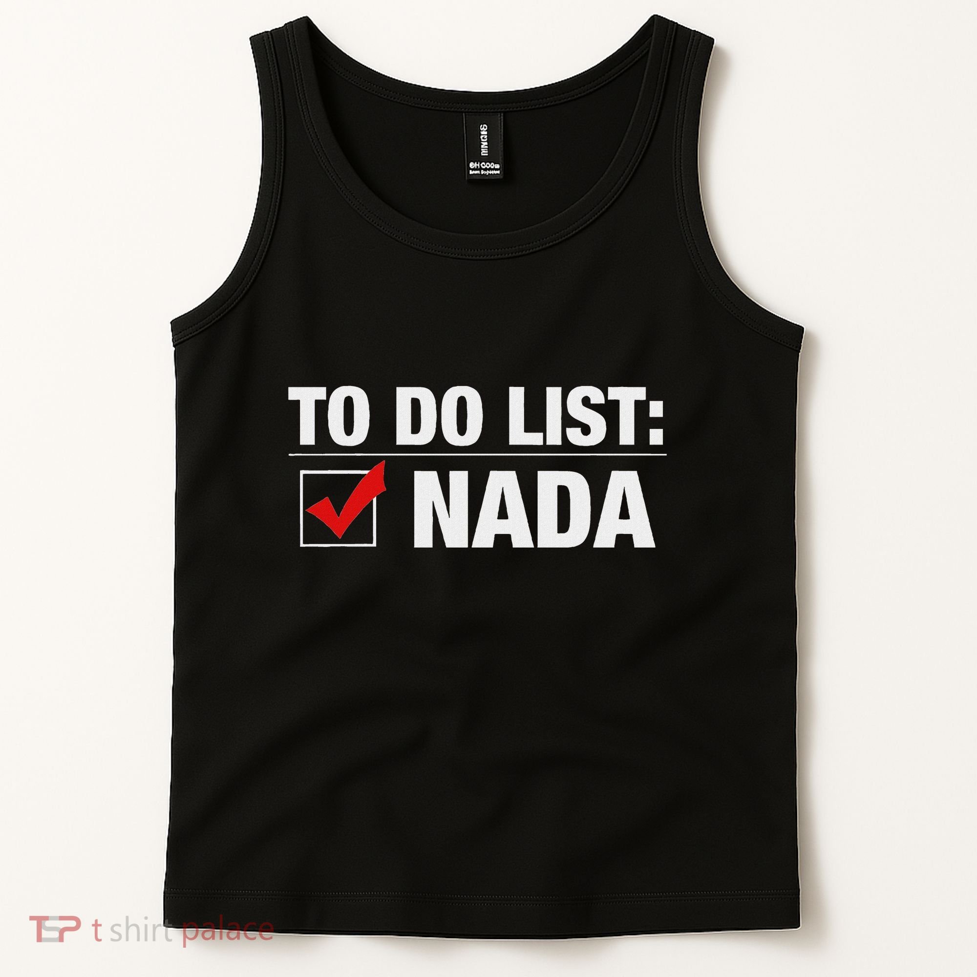 To Do List Nada Funny Tank Top