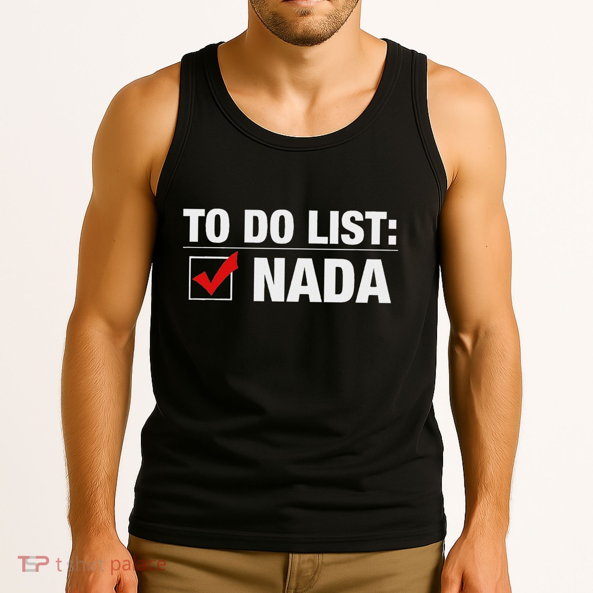 To Do List Nada Funny Tank Top