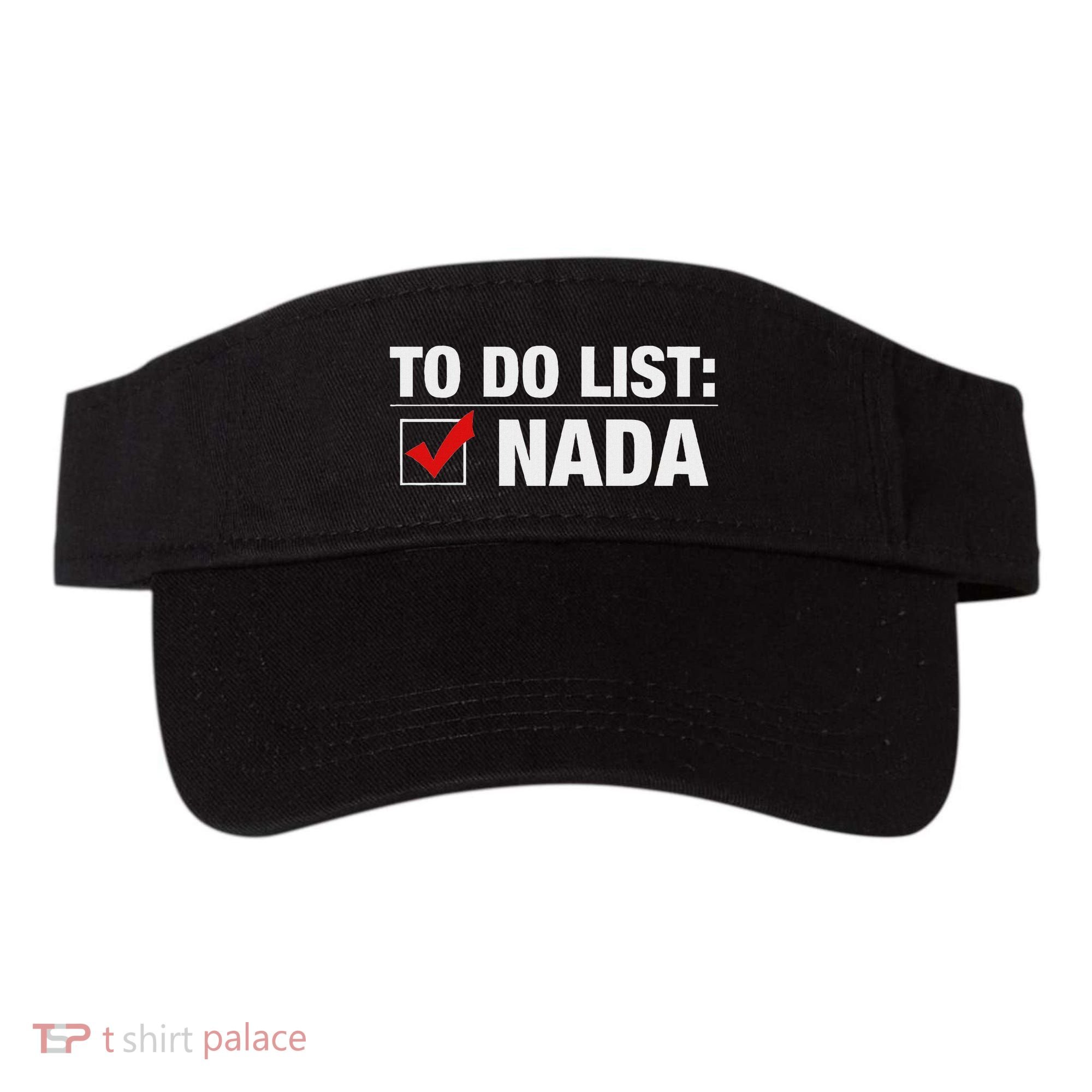 To Do List Nada Funny Visor