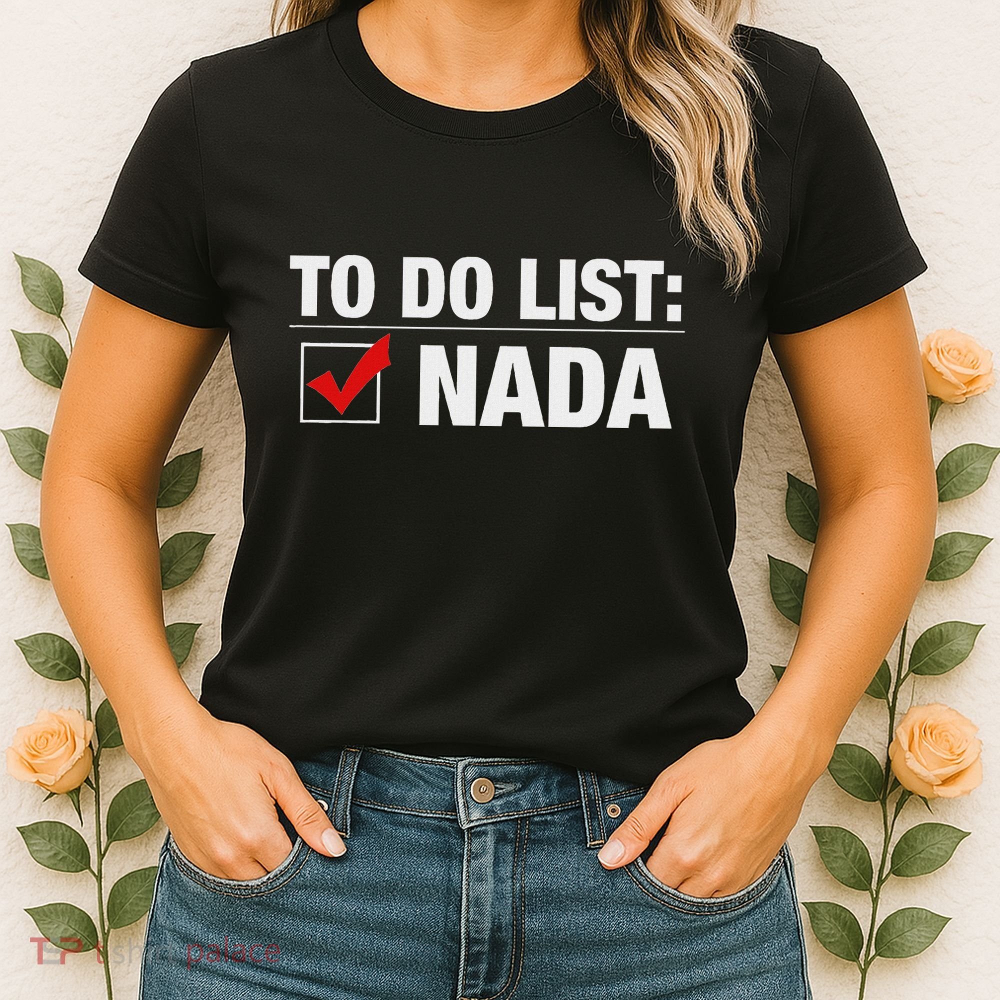 To Do List Nada Funny Women's T-Shirt